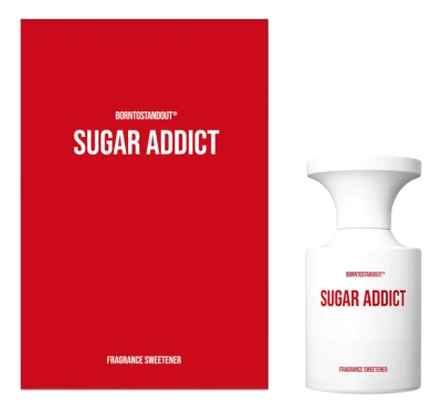 BORNTOSTANDOUT Sugar Addict Парфюмерная вода унисекс 50 ml