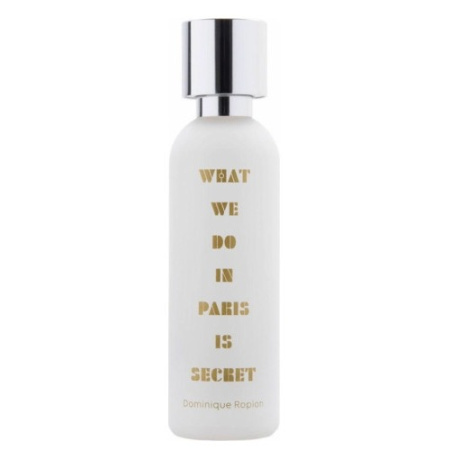 What We Do Is Secret What We Do In Paris Is Secret